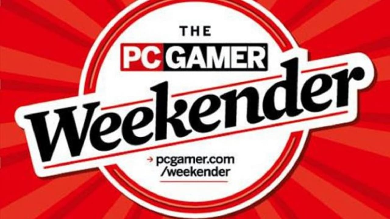 PC Gamer Weekender