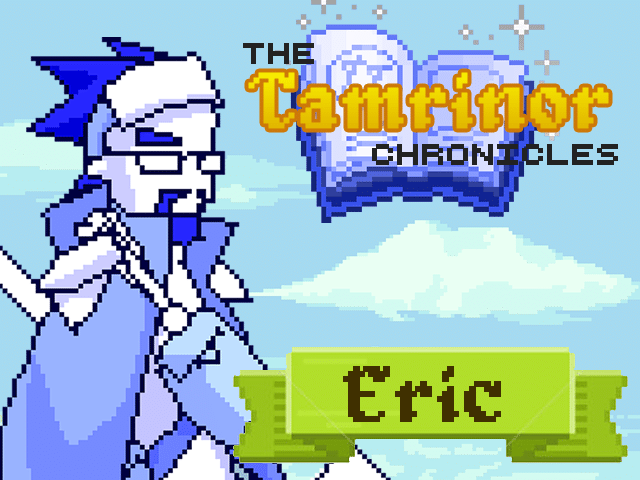 The Tamrinor Chronicles – Chapter 2: Eric’s Tale