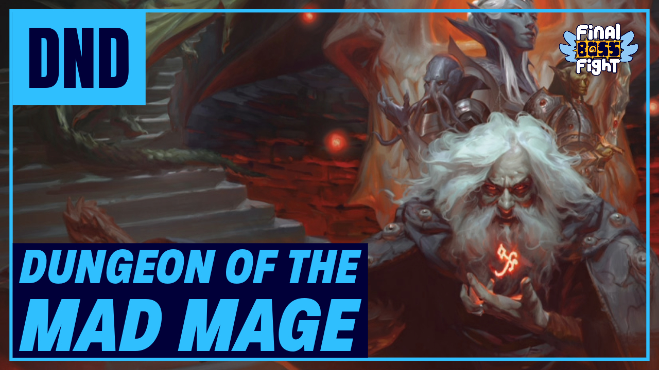 Dungeon of the Mad Mage