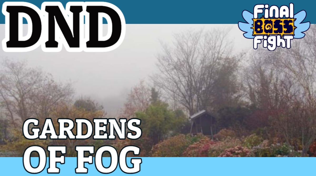 The Gardens of Fog