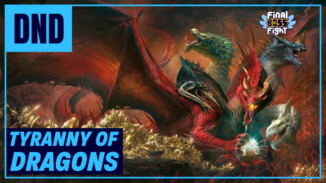 Tyranny of the Dragons