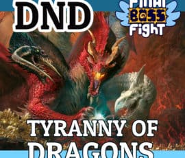 Final Boss Fight Plays - Tyranny of Dragons - Dungeons and Dragons